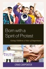 Cover: Born with a Spirit of Protest - Rowman & Littlefield Publishers