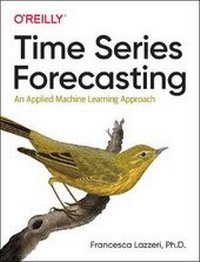Enlarge image Cover: Time Series Forecasting - O'Reilly
