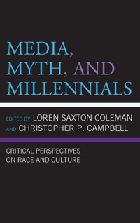 Enlarge image Cover: Media, Myth, and Millennials - Lexington Books