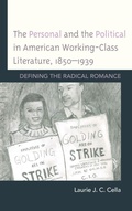 Cover: The Personal and the Political in American Working-Class Literature, 1850-1939 - Lexington Books