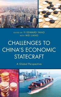 Enlarge image Cover: Challenges to China's Economic Statecraft - Lexington Books