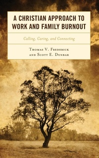 Enlarge image Cover: A Christian Approach to Work and Family Burnout - Lexington Books