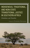 Cover: Indigenous, Traditional, and Non-State Transitional Justice in Southern Africa - Lexington Books