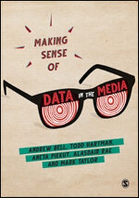 Enlarge image Cover: Making Sense of Data in the Media - SAGE Publications Ltd