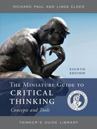 Enlarge image Cover: The Miniature Guide to Critical Thinking Concepts and Tools - Rowman & Littlefield Publishers