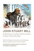 Cover: John Stuart Mill - On Democracy, Freedom and Government & Other Selected Writings - St Augustine's Press
