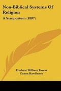 Cover: Non-Biblical Systems Of Religion - Kessinger Publishing