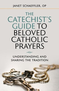 Enlarge image Cover: The Catechist's Guide to Beloved Prayers - Twenty-Third Publications