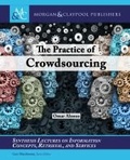 Cover: The Practice of Crowdsourcing - Morgan & Claypool Publishers