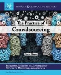 Enlarge image Cover: The Practice of Crowdsourcing - Morgan & Claypool Publishers