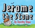 Cover: Jerome the Stone - Doodle and Peck Publishing