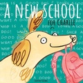 Cover: A New School for Charlie - Child's Play (International) Ltd