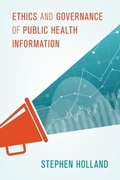Cover: Ethics and Governance of Public Health Information - Rowman & Littlefield International