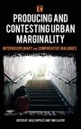 Cover: Producing and Contesting Urban Marginality - Rowman & Littlefield International