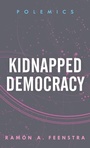 Cover: Kidnapped Democracy - Rowman & Littlefield International