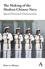 Cover: The Making of the Modern Chinese Navy - Anthem Press