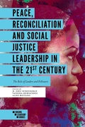 Cover: Peace, Reconciliation and Social Justice Leadership in the 21st Century - Emerald Publishing Limited