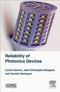 Enlarge image Cover: Reliability of Photonics Devices - ISTE Press - Elsevier