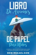 Cover: Libro de Aviones de Papel para Ninos - Power Pub