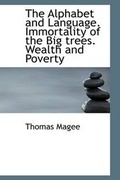 Cover: The Alphabet and Language. Immortality of the Big Trees. Wealth and Poverty - BiblioLife