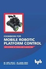 Cover: Cookbook for Mobile Robotic Platform Control - BPB Publications
