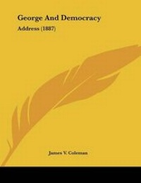 Abbildung von: George And Democracy - Kessinger Publishing