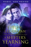 Cover: A Shifter's Yearning (Magic, New Mexico, #44) - Evelyn Lederman