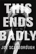 Cover: This Ends Badly - Hachette Book Group