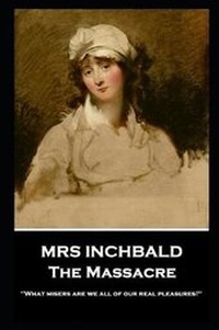Enlarge image Cover: Mrs Inchbald - The Massacre - Stage Door