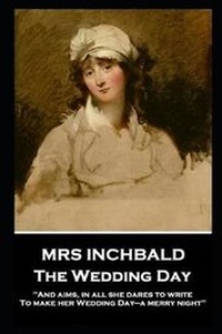 Enlarge image Cover: Mrs Inchbald - The Wedding Day - Stage Door