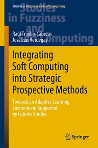 Enlarge image Cover: Integrating Soft Computing into Strategic Prospective Methods - Springer
