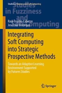 Enlarge image Cover: Integrating Soft Computing into Strategic Prospective Methods - Springer