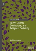 Cover: Rorty, Liberal Democracy, and Religious Certainty - Palgrave Pivot