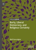 Cover: Rorty, Liberal Democracy, and Religious Certainty - Palgrave Pivot