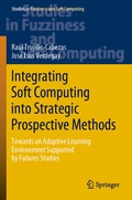 Cover: Integrating Soft Computing into Strategic Prospective Methods - Springer