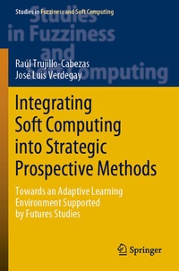 Enlarge image Cover: Integrating Soft Computing into Strategic Prospective Methods - Springer