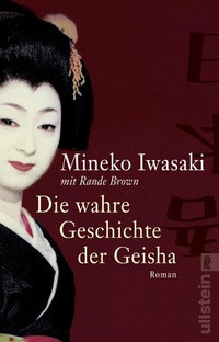 Abbildung von: Die wahre Geschichte der Geisha - Ullstein