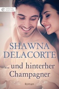 Cover: ... und hinterher Champagner - CORA Verlag
