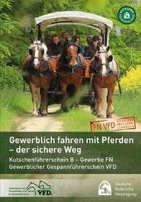 Abbildung von: Gewerbliches Fahren mit Pferden - der sichere Weg - FN Verlag