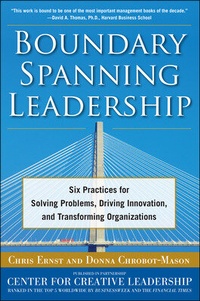 Enlarge image Cover: Boundary Spanning Leadership: Six Practices for Solving Problems, Driving Innovation, and Transforming Organizations - McGraw-Hill Professional