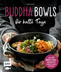 Abbildung von: Buddha Bowls für kalte Tage - Edition Michael Fischer / EMF Verlag
