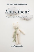 Cover: Abtreiben? - ceBooks Verlag Alexander Rempel