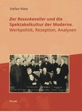 Cover: Der Rosenkavalier und die Spektakelkultur der Moderne. - Thelem