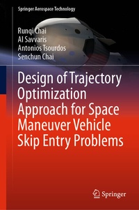 Enlarge image Cover: Design of Trajectory Optimization Approach for Space Maneuver Vehicle Skip Entry Problems - Springer