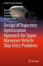 Cover: Design of Trajectory Optimization Approach for Space Maneuver Vehicle Skip Entry Problems - Springer