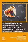 Cover: Innovative Thermal and Non-Thermal Processing, Bioaccessibility and Bioavailability of Nutrients and Bioactive Compounds - Woodhead Publishing
