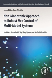 Enlarge image Cover: Non-monotonic Approach to Robust H8 Control of Multi-model Systems - Academic Press