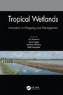 Cover: Tropical Wetlands - Innovation in Mapping and Management - CRC Press