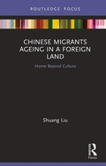 Cover: Chinese Migrants Ageing in a Foreign Land - Routledge