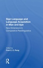 Cover: Sign Language And Language Acquisition In Man And Ape - Routledge